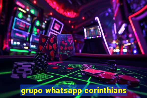 grupo whatsapp corinthians